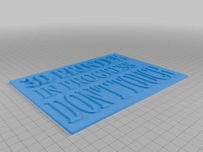 3d printer in progress sign