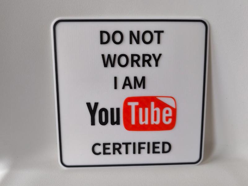 Youtube certified Funny sign