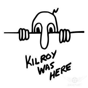 KILROY WAS HERE