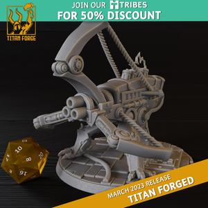Bolt Thrower - Titan Forged - Titan Forge Miniatures March 2023