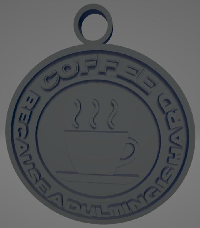 "Coffee, because adulting is hard" Keychain