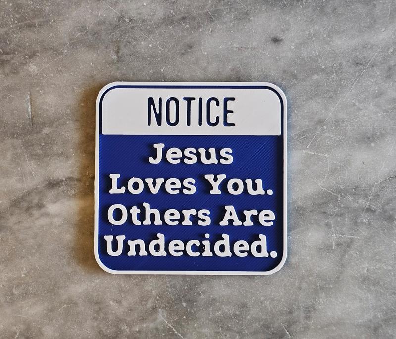Jesus loves you sign.