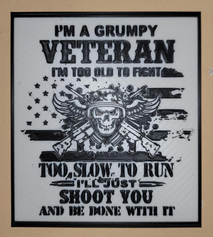 Grumpy Veteran, To old to run Funny gun sign, Dual Extrusion option V2