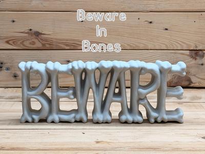 Beware in Bones