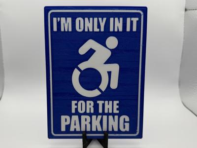 Funny In It For The Parking Disabled Blue Badge