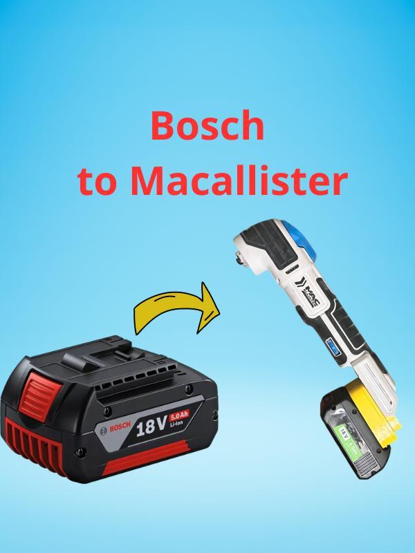 Bosch to Macallister Battery adapter