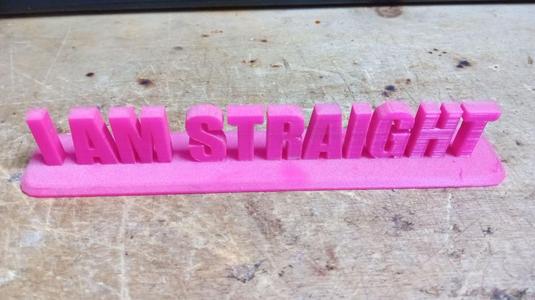 "I am straight" sign (print in pink)