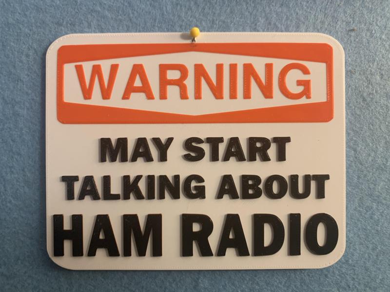 Warning : May Start Talking About Ham Radio sign