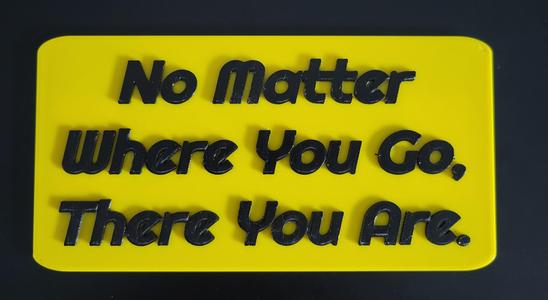 No Matter Where You Go