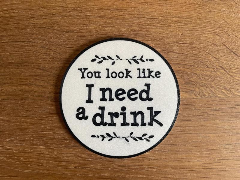 Need a drink / Coaster / Funny / Drink / Coffee