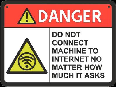 Do Not Connect Machine To Internet Sign   