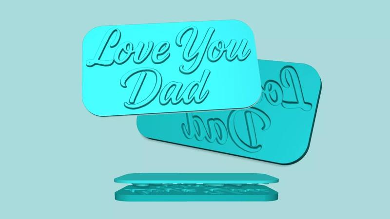 Love You Dad - Phrase Mold - Maker Template