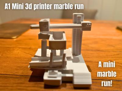 A1 Mini marble run (1 mini 3d printed marble run)