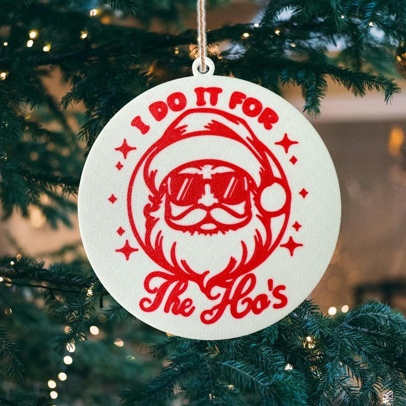 Christmas Santa I Do It For The Ho's Tree Ornament
