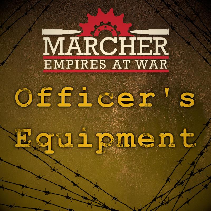 Marcher Officer's Equipment