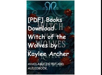 [PDF] Books Download Witch of the Wolves by Kaylee Archer