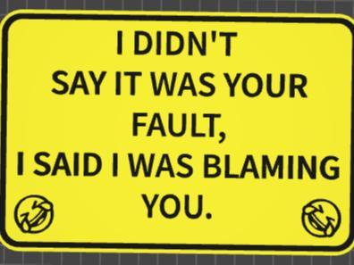 funny signs blaming you