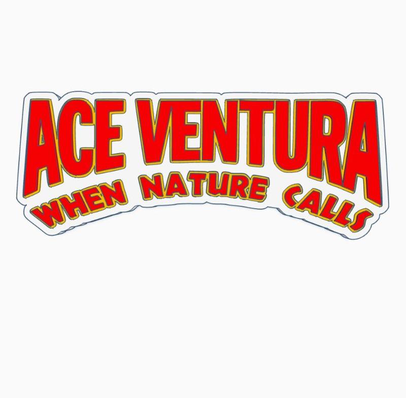 ACE VENTURA - WHEN NATURE CALLS Logo Display by MANIACMANCAVE3D