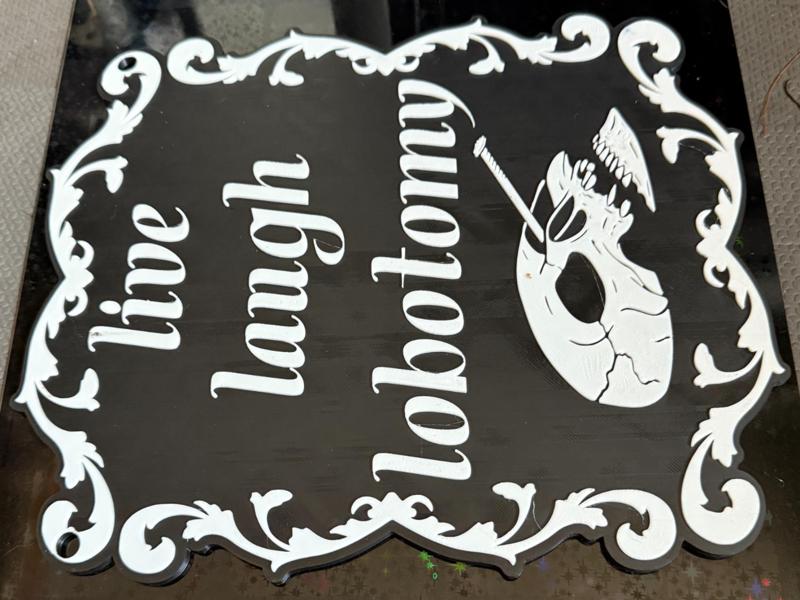 Live Laugh Lobotomy Sign