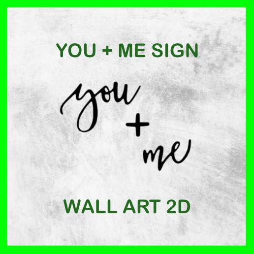 YOU + ME SIGN WALL ART 2D