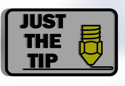 Just The Tip Sign