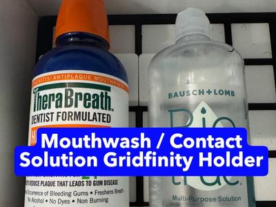 Mouthwash-Contact Solution Gridfinity Holder