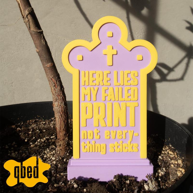 💀 PLANT TOMBSTONE: FAILED PRINT