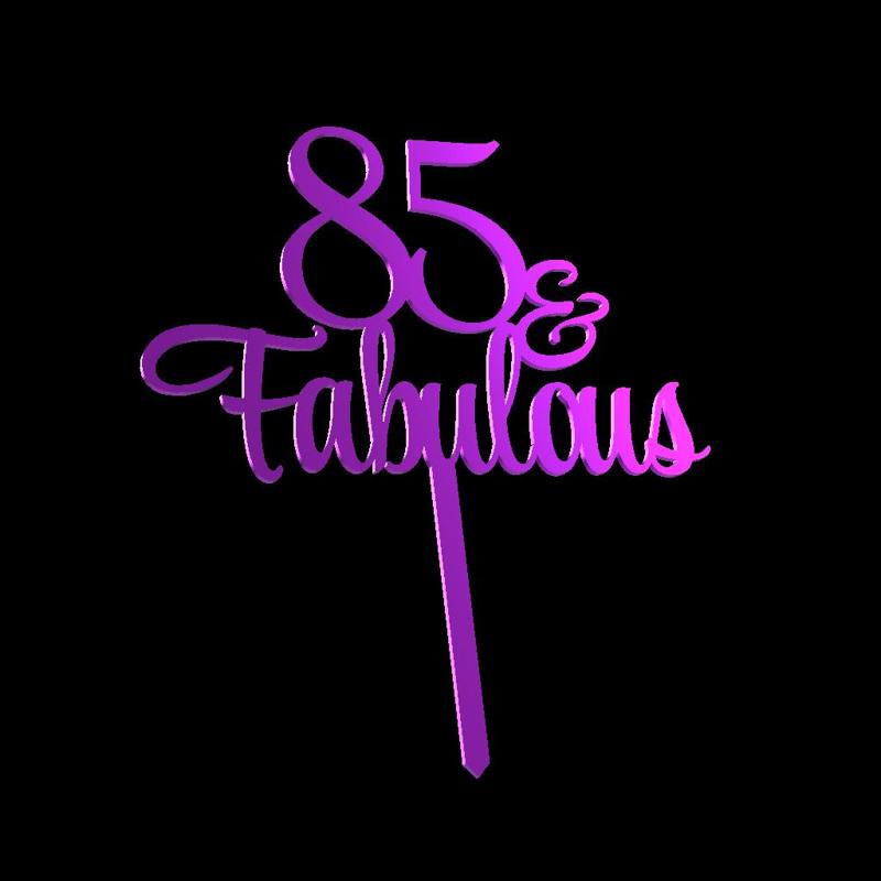 85 & Fabulous