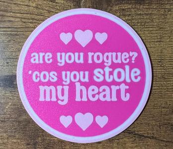 Nerdy Pick Up line Coaster: Are you Rogue?