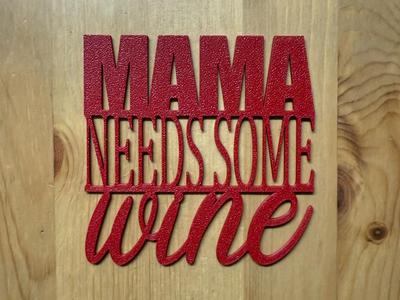 MAMA Needs Some Wine Coaster 