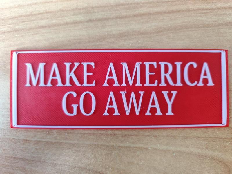 MAGA (Make America Go Away)