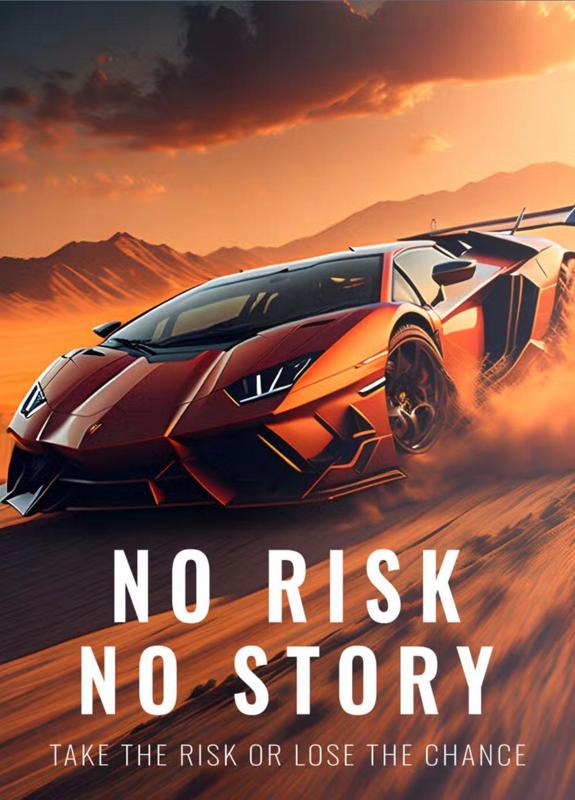 No risk no story