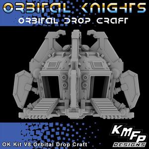 Orbital Knight - KitV8 - Orbital Drop Craft (6-8mm)