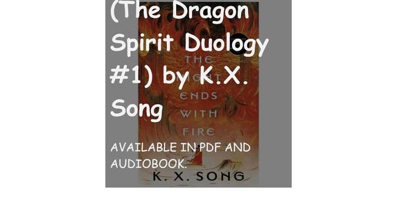 (PDF) Book Free The Night Ends with Fire (The Dragon Spirit Duology #1) by K.X. Song