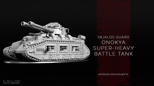 [LEGACY] Skjalos Guard - Onokya Super-Heavy Battle Tank