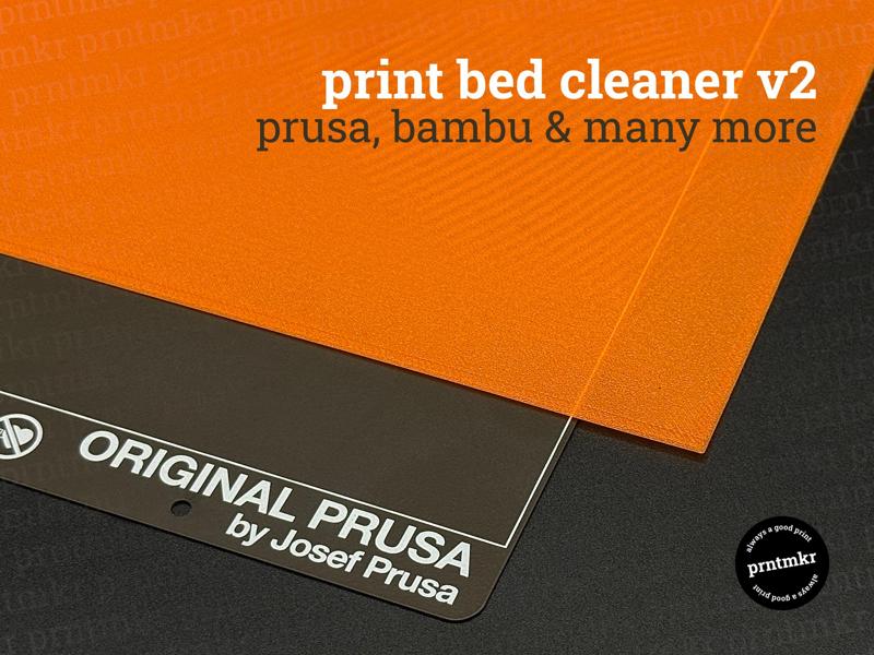 Print Bed Cleaner V2 • Prusa, Bambu, Creality ... and many more!