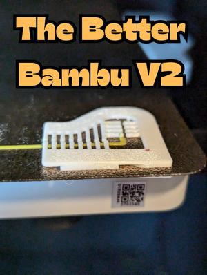 The Better Bambu V2