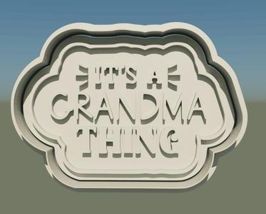 "It's a Grandma Thing" Cookie Cutter and Stamps - Bake the Love!