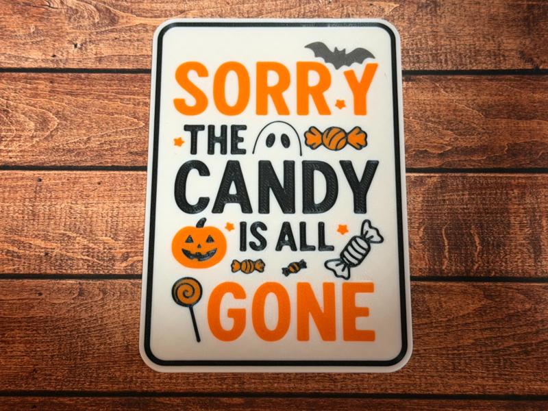 Sorry the Candy is all gone Halloween Door Sign