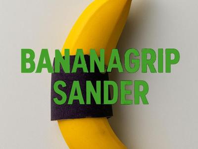BananaGrip Sander