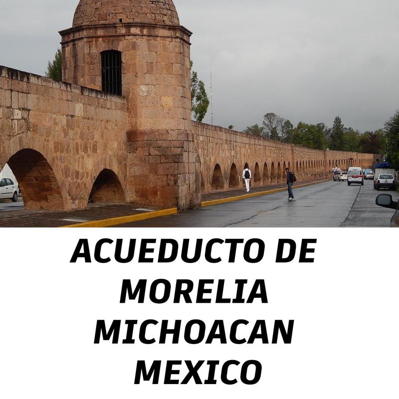 AQUEDUCT MORELIA MICHOACAN MEXICO