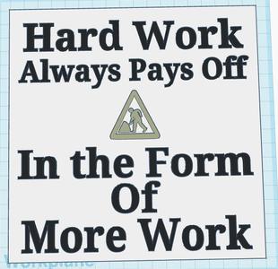 Hard Work Sign