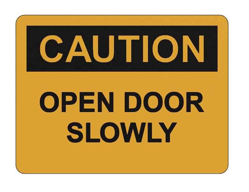 SIGN - OPEN DOOR SLOWLY