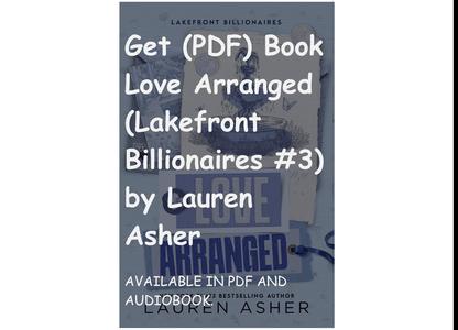 Get (PDF) Book Love Arranged (Lakefront Billionaires #3) by Lauren Asher