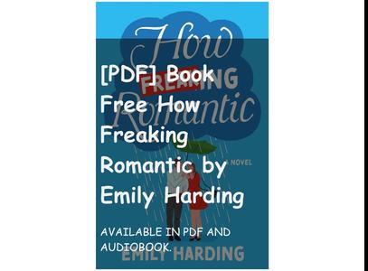 [PDF] Book Free How Freaking Romantic by Emily Harding