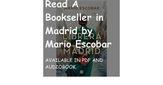 (PDF) Book Read A Bookseller in Madrid by Mario Escobar