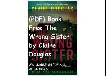 (PDF) Book Free The Wrong Sister by Claire Douglas