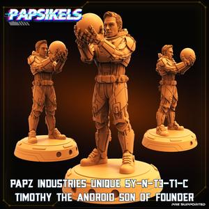 PAPZ INDUSTRIES UNIQUE SY-N-T3-T1-C TIMOTHY ANDROID SON OF FOUNDER