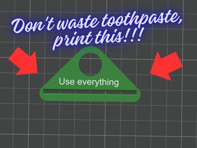 Don't waste toothpaste 