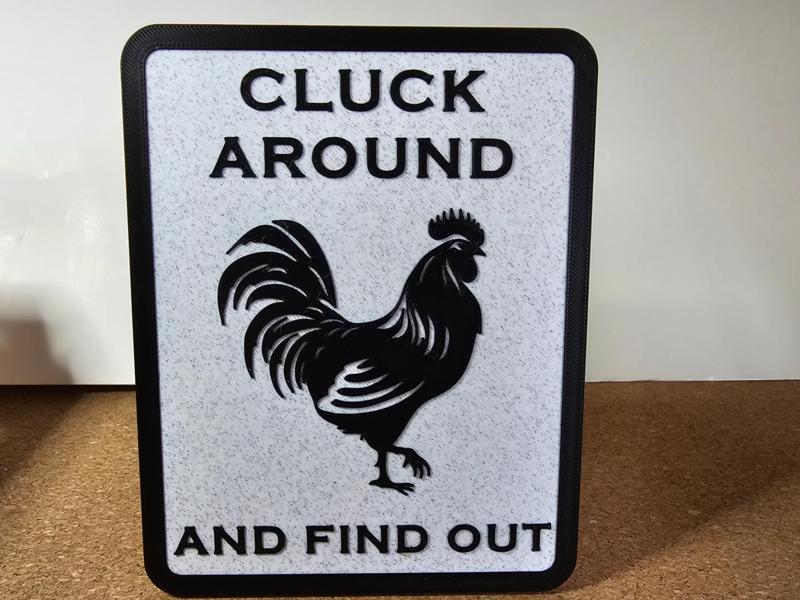 Chicken Sign - Cluck Around and Find Out